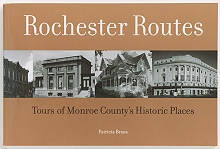 Rochester Routes: Tours of Monroe County’s Historic Places