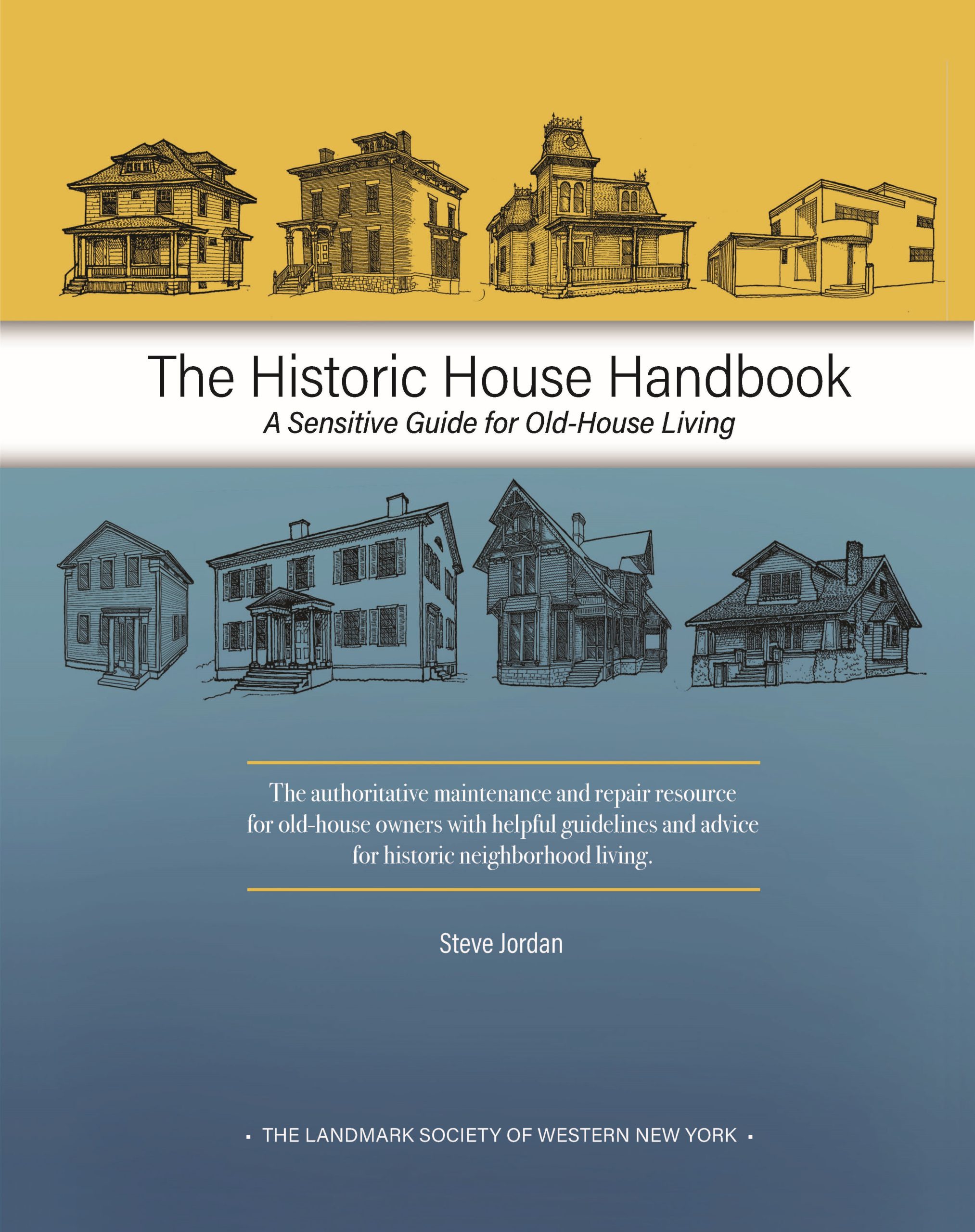 The Historic House Handbook: A Sensitive Guide for Old-House Living by Steve Jordan